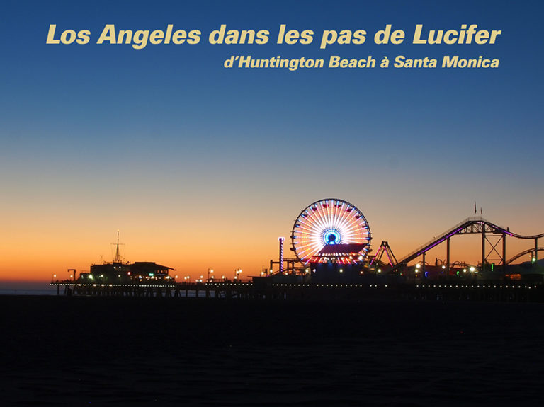 Dans les pas de Lucifer d'Huntington Beach à Santa Monica